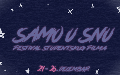Festival studentskog filma Samo u snu od 24. decembra
